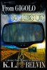 From Gigolo to Jesus EBook (For Kindle Readers and Apps)