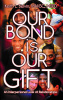 Our Bond is Our Gift: An Interpersonal Look at Relationships